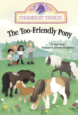 The Too-Friendly Pony - Kristen Humphrey