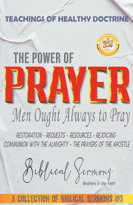 The Power of Prayer: Men Ought Always to Pray - Bible Sermons