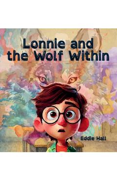 Poza produsului Lonnie and the Wolf Within - Eddie Hall