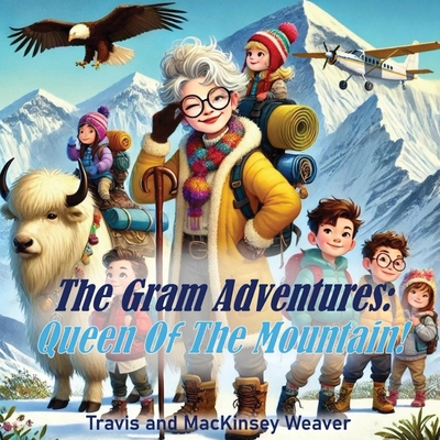The Gram Adventures: Queen Of The Mountain - Travis Weaver