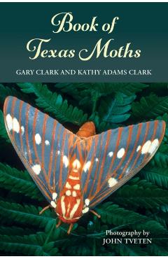 Book of Texas Moths - Gary Clark