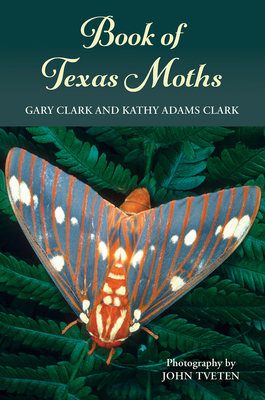 Book of Texas Moths - Gary Clark