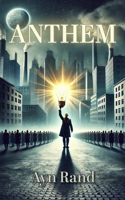 Anthem - Ayn Rand