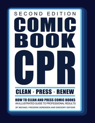 Comic Book CPR: Second Edition: An Illustrated Guide to Professional Results - Gregory Defoor