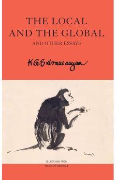 Coperta cărții 'The Local and the Global: And Other Essays - K. G. Subramanyan'