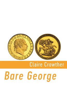 Bare George - Claire Crowther