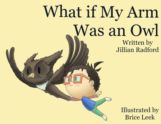 What if my Arm was an Owl? - Jillian Radford
