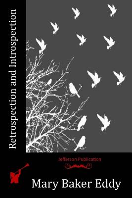Retrospection and Introspection - Mary Baker Eddy
