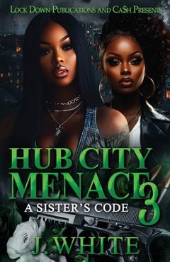Coperta cărții 'Hub City Menace 3 - J. White'