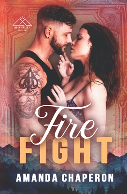Fire Fight - Amanda Chaperon