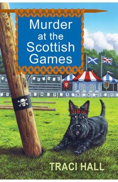 Coperta cărții 'Murder at the Scottish Games - Traci Hall'