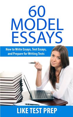 60 Model Essays: for Writing Tests - 