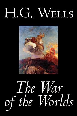 The War of the Worlds by H. G. Wells, Science Fiction, Classics - H. G. Wells