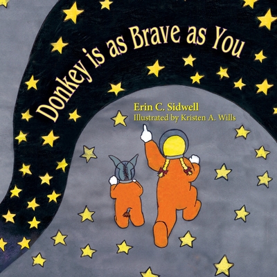 Donkey is as Brave as You - Erin C. Sidwell