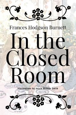 In the Closed Room: Illustrated - Jessie Willcox Smith