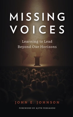 Missing Voices: Learning to Lead beyond Our Horizons - John E. Johnson