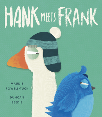 Hank Meets Frank - Maudie Powell-tuck