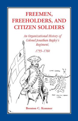 Freemen, Freeholders, and Citizen Soldiers - Brenton C. Kemmer