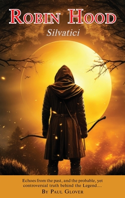 Robin Hood: Silvatici - Paul Glover