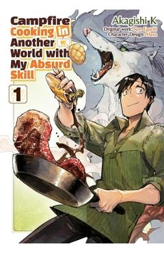Poza produsului Campfire Cooking in Another World with My Absurd Skill: Volume 1 (Manga) - Ren Eguchi