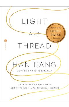 Coperta cărții 'Light and Thread: The Nobel Lecture - Han Kang'