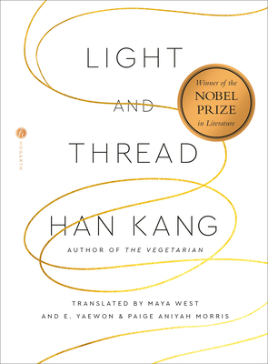 Coperta cărții 'Light and Thread: The Nobel Lecture - Han Kang'