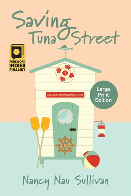 Coperta cărții 'Saving Tuna Street: A Blanche Murninghan Mystery - Nancy Nau Sullivan'