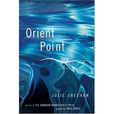 Orient Point: Poems - Julie Sheehan