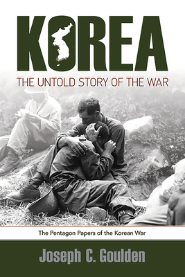 Korea: The Untold Story of the War - Joseph C. Goulden