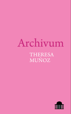 Archivum - Theresa Muñoz