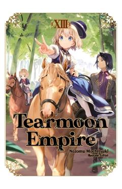 Poza produsului Tearmoon Empire: Volume 13 (Light Novel) - Nozomu Mochitsuki