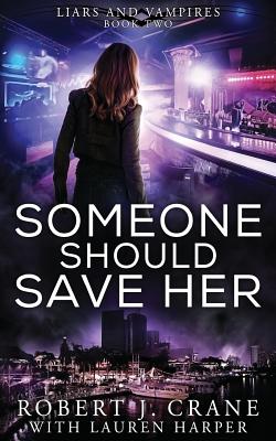 Someone Should Save Her - Lauren Harper