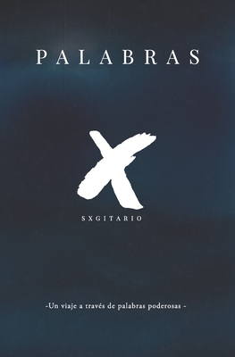 Palabras: Un viaje a través de palabras poderosas - Sxgitario 