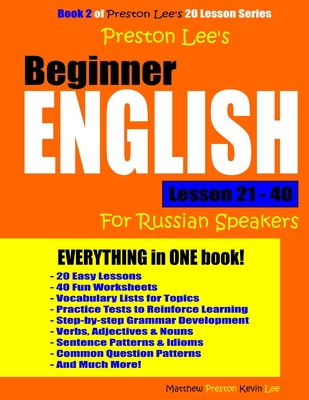 Preston Lee's Beginner English Lesson 21 - 40 For Russian Speakers - Matthew Preston