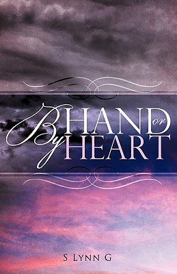 By Hand or by Heart - S. Lynn G