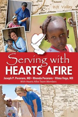 Serving With Hearts Afire - Joseph P. Pecoraro