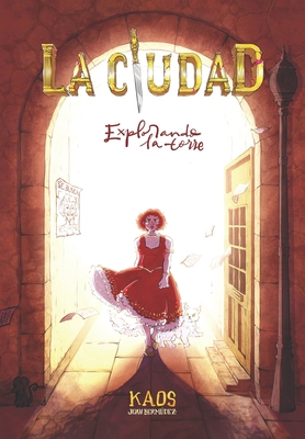 La Ciudad: Explorando la Torre - Juan Bermúdez Romero Kaos