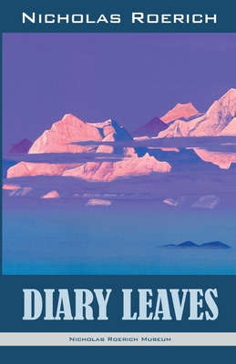 Diary Leaves - Nicholas Roerich