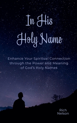In His Holy Name - Rich Nelson