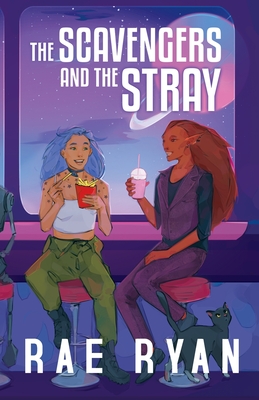 The Scavengers and the Stray - Rae Ryan
