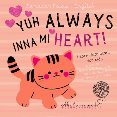 Coperta cărții 'Jamaican Patois English First Love Words & Phrases Animals for Children, Learn Jamaican for Kids: Jamaican Language'
