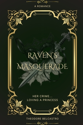 Raven's Masquerade - Theodore Belcastro