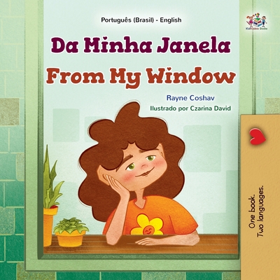 From My Window (Portuguese Brazilian English Bilingual Kids Book) - Rayne Coshav