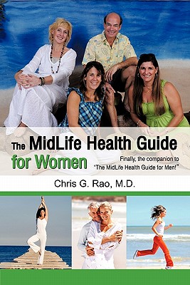 The Midlife Health Guide for Women - Chris G. Rao M. D.