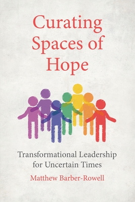 Curating Spaces of Hope - Matthew Barber-rowell