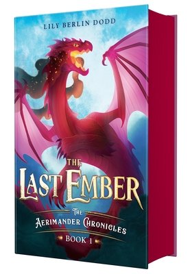 The Last Ember: The Aerimander Chronicles Book 1 - Lily Berlin Dodd