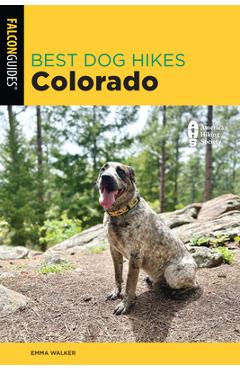 Coperta cărții 'Best Dog Hikes Colorado - Emma Walker'