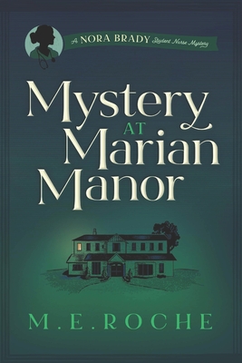 Mystery at Marian Manor - M. E. Roche