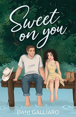 Sweet on You - Dani Galliaro