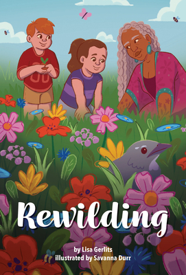 Rewilding - Lisa Gerlits